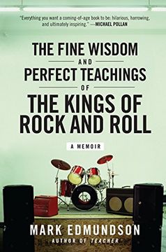 portada The Fine Wisdom and Perfect Teachings of the Kings of Rock and Roll: A Memoir (en Inglés)