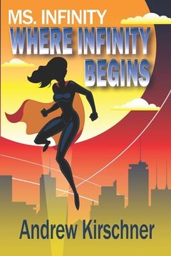 portada Ms. Infinity: Where Infinity Begins (en Inglés)