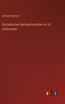 portada Die badischen Markgrafschaften im 16. Jahrhundert (en Alemán)