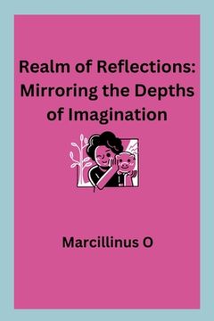 portada Realm of Reflections: Mirroring the Depths of Imagination (in English)