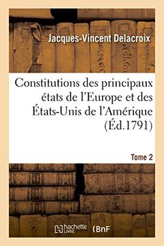 portada Constitutions des Principaux États de L'europe et des États-Unis de L'amérique. Tome 2 (Sciences Sociales) (in French)