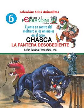 portada Chasca. La pantera desobediente: Cuento en contra del maltrato a los animales en el circo (in Spanish)