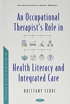 portada An Occupational Therapist'S Role in Health Literacy and Integrated Care (en Inglés)