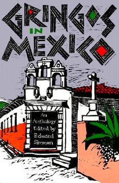 portada gringos in mexico: one hundred years of mexico in the american short story (in English)
