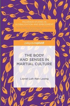 portada The Body and Senses in Martial Culture (en Inglés)