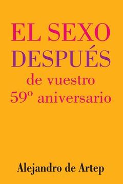 portada Sex After Your 59th Anniversary (Spanish Edition) - El sexo después de vuestro 59° aniversario