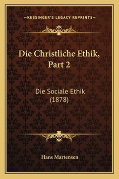 portada Die Christliche Ethik, Part 2: Die Sociale Ethik (1878) (en Alemán)