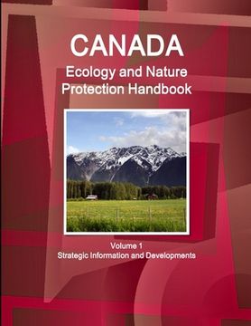 portada Canada Ecology and Nature Protection Handbook Volume 1 Strategic Information and Developments (in English)