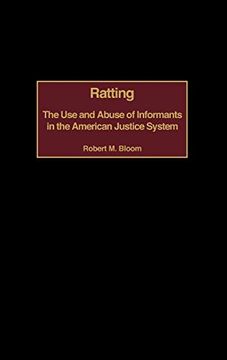 portada Ratting: The use and Abuse of Informants in the American Justice System 