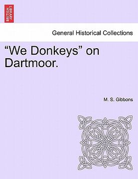 portada "we donkeys" on dartmoor. (en Inglés)