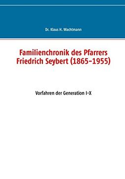 portada Familienchronik des Pfarrers Friedrich Seybert (1865-1955) (German Edition)