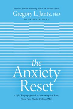 portada The Anxiety Reset: A Life-Changing Approach to Overcoming Fear, Stress, Worry, Panic Attacks, ocd and More (en Inglés)