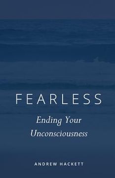 portada Fearless: Ending Your Unconsciousness (en Inglés)