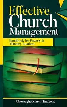 portada Effective Church Management: Handbook for Pastors and Ministry Leaders (en Inglés)