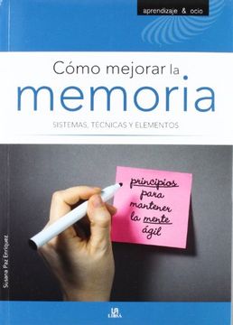 portada Cómo Mejorar la Memoria: Sistemas, Técnicas y Elementos (Aprendizaje y Ocio)