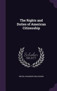 portada The Rights and Duties of American Citizenship (en Inglés)