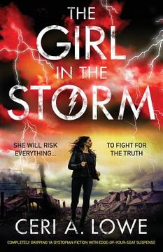 portada The Girl in the Storm: Completely gripping ya dystopian fiction with edge-of-your-seat suspense (en Inglés)