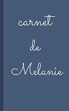 Libro Carnet De Melanie Carnet Ligné Personnalisé Avec Prenom Pour ...