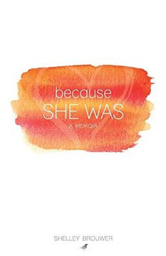 portada Because she Was: A Memoir (en Inglés)