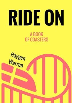 portada Ride On: A Book Of Coasters (en Inglés)