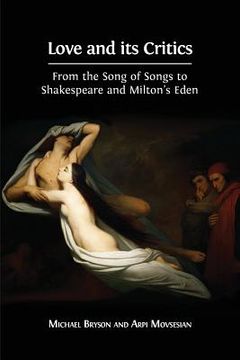 portada Love and its Critics: From the Song of Songs to Shakespeare and Milton's Eden