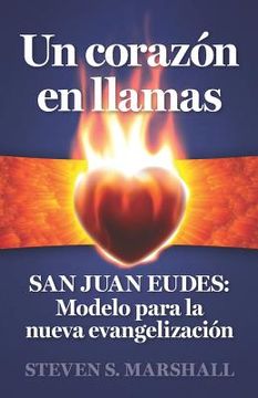 portada Un corazón en llamas: SAN JUAN EUDES: Modelo para la nueva evangelización