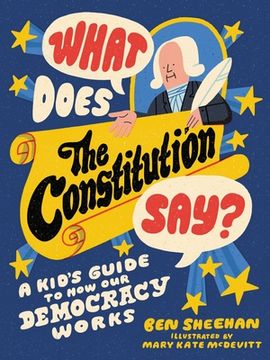 portada What Does the Constitution Say? (Kids Edition): A Kid'S Guide to how our Democracy Works (in English)