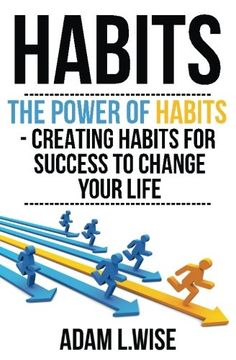 portada Habits: The Power of Habits - Creating Habits For Success to Change Your Life (Success, Habits, Motivational, Inspirational, Self Improvement,Success Mindset, Habit Stacking)