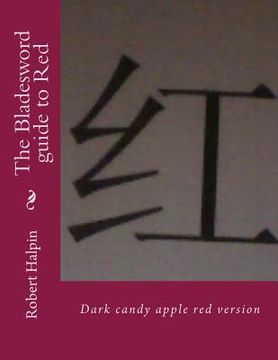 portada The Bladesword guide to Red: Dark candy apple red version (en Inglés)