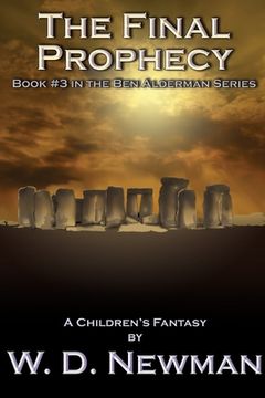 portada The Final Prophecy: Book Three in the Ben Alderman Series (en Inglés)
