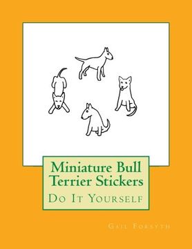 portada Miniature Bull Terrier Stickers: Do It Yourself (in English)
