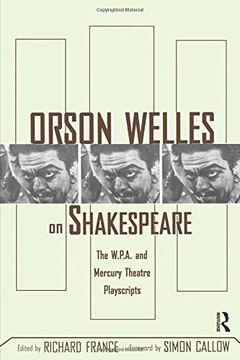 portada Orson Welles on Shakespeare: The W. P. A. And Mercury Theatre Playscripts 