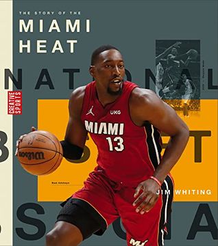 portada The Story of the Miami Heat (Creative Sports: A History of Hoops) (en Inglés)