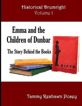 portada Emma and The Children of Dunbar: The Story Behind the Books (en Inglés)