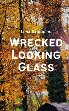 portada Wrecked Looking Glass (en Inglés)
