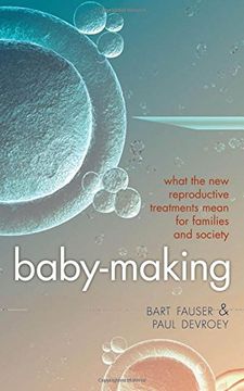 portada Baby-Making: What the new Reproductive Treatments Mean for Families and Society 