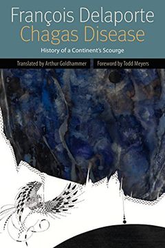 portada Chagas Disease: History of a Continent's Scourge (Forms of Living) (en Inglés)