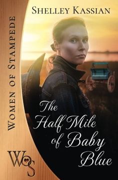 portada The Half Mile of Baby Blue: Volume 2 (Women of Stampede)