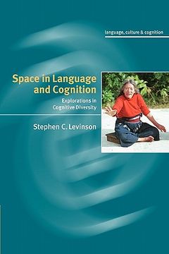 portada Space in Language and Cognition: Explorations in Cognitive Diversity (Language Culture and Cognition) (in English)