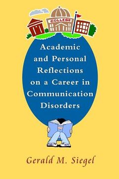 portada Academic and Personal Reflections on a Career in Communication Disorders (in English)