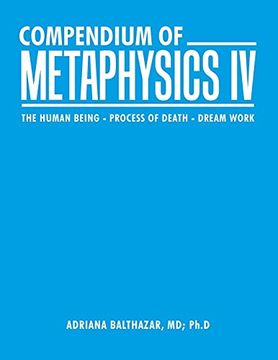 portada Compendium of Metaphysics iv: The Human Being - Process of Death - Dream Work: 4 (en Inglés)