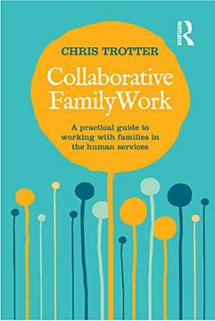 portada Collaborative Family Work: A Practical Guide to Working With Families in the Human Services (en Inglés)