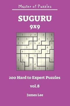 portada Master of Puzzles - Suguru 200 Hard to Expert 9x9 Vol.8 (en Inglés)