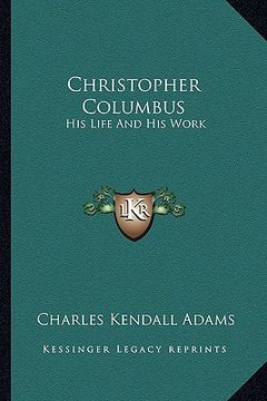 portada christopher columbus: his life and his work (en Inglés)