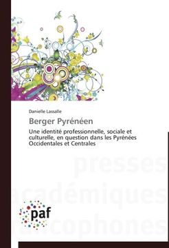 portada Berger Pyrénéen: Une identité professionnelle, sociale et culturelle, en question dans les Pyrénées Occidentales et Centrales