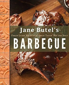 portada Jane Butel's Finger Lickin', Rib Stickin', Great Tastin', Hot and Spicy Barbecue (Jane Butel Library) (en Inglés)
