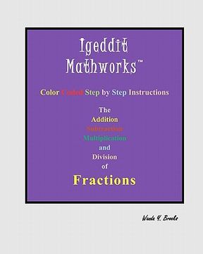 portada Igeddit Mathworks: The Addition Subtraction Multiplication and Division of Fractions (in English)