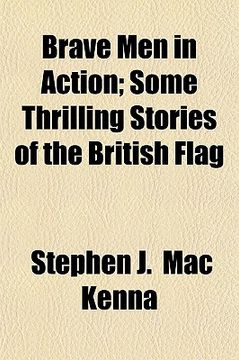 portada brave men in action; some thrilling stories of the british flag
