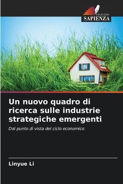 portada Un nuovo quadro di ricerca sulle industrie strategiche emergenti (en Italiano)