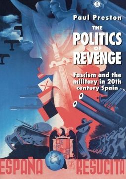 portada The Politics of Revenge: Fascism and the Military in Twentieth-Century Spain
